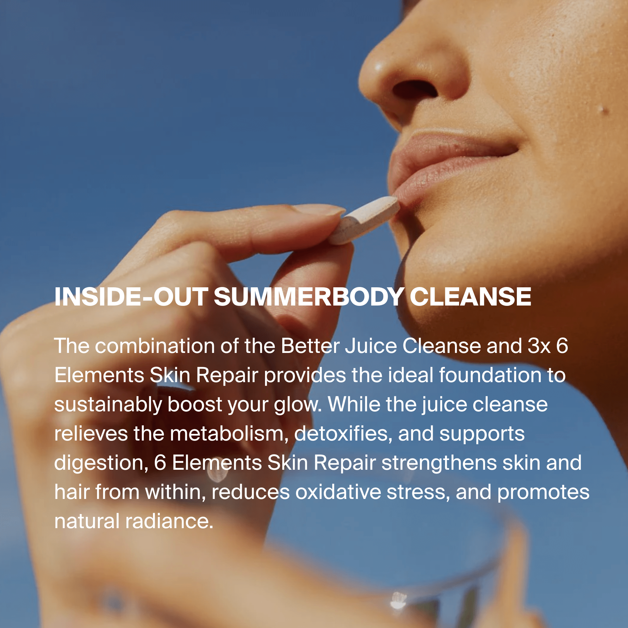 Eine Frau nimmt eine Nahrungsergänzungsmittelkapsel und hält ein Glas. Der Text wirbt für die DALUMA INSIDE-OUT SUMMERBODY CLEANSE - 3 TAGE mit Saftkur, bio-kaltgepresste Säfte, Saftreinigung und Hautreparaturergänzungen für strahlende Gesundheit.